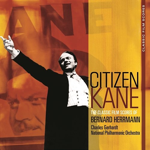 Classic Film Scores: Citizen Kane Charles Gerhardt