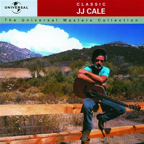 Classic J.J. Cale - The Universal Masters Collection J.J. Cale