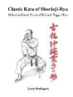 Classic Kata of Shorinji Ryu Rodrigues Leroy