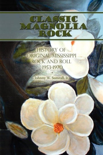 Classic Magnolia Rock Sumrall Jr. Johnny W.