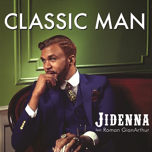 Classic Man Jidenna feat. Roman GianArthur