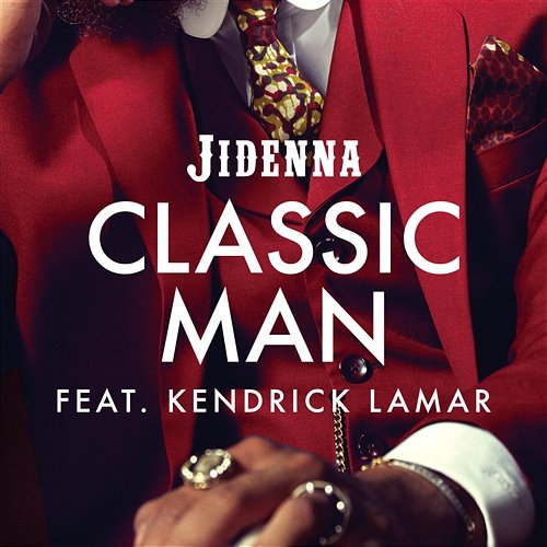 Classic Man Jidenna feat. Kendrick Lamar