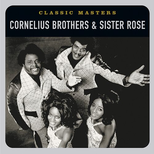 Classic Masters Cornelius Brothers & Sister Rose