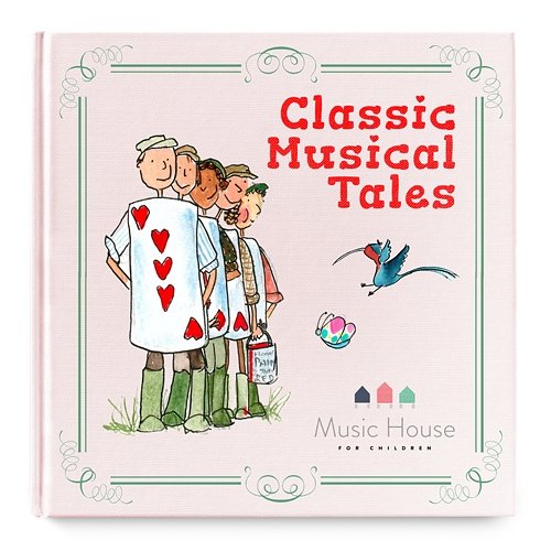 Classic Musical Tales Music House for Children, Emma Hutchinson
