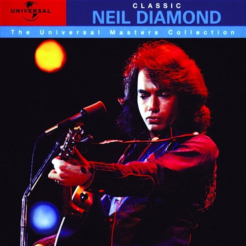 Classic Neil Diamond - The Universal Masters Collection Neil Diamond