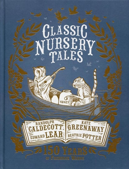 Classic Nursery Tales. 150 years of Frederick Warne Opracowanie zbiorowe