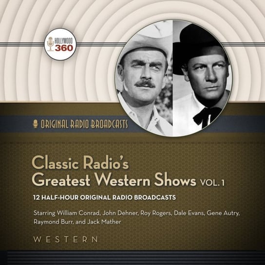 Classic Radio's Greatest Western Shows, Vol.&nbsp;1 Opracowanie zbiorowe