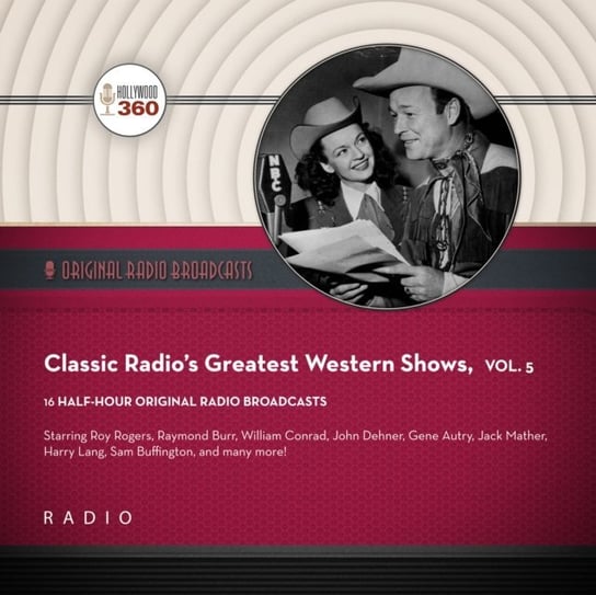 Classic Radio's Greatest Western Shows. Vol. 5 Opracowanie zbiorowe