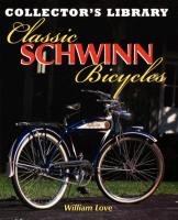 Classic Schwinn Bicycles Love William M.