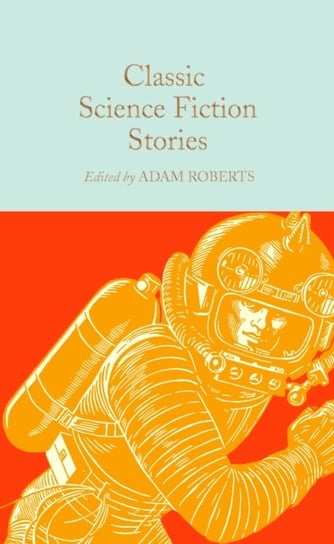 Classic Science Fiction Stories Roberts Adam