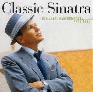 CLASSIC SINATRA Sinatra Frank