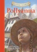 Classic Starts: Pollyanna Porter Eleanor H.
