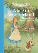 Classic Starts(r) Alice in Wonderland & Through the Looking-Glass Carroll Lewis