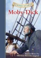 Classic Starts (R): Moby-Dick Melville Herman