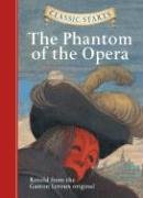 Classic Starts(r) the Phantom of the Opera Leroux Gaston