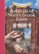Classic Starts: Rebecca of Sunnybrook Farm Douglas Wiggin Kate