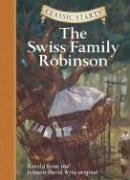Classic Starts: The Swiss Family Robinson Wyss Johann David