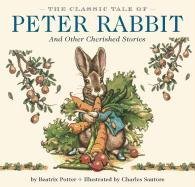 Classic Tale of Peter Rabbit: And Other Cherished Stories Potter