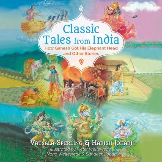 Classic Tales from India Johari Sandeep, Weltevrede Nona, Weltevrede Pieter, Johari Harish, Sperling Vatsala
