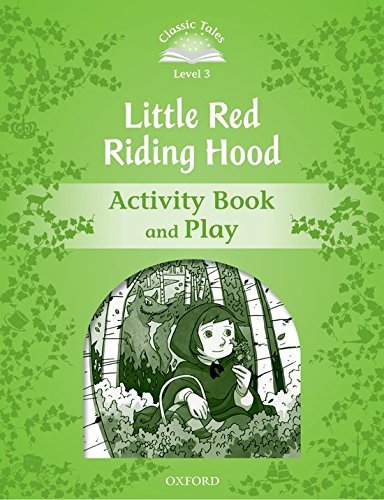 Classic Tales Second Edition. Level 3. Little Red Riding Hood Activity Book & Play Tebbs Victoria