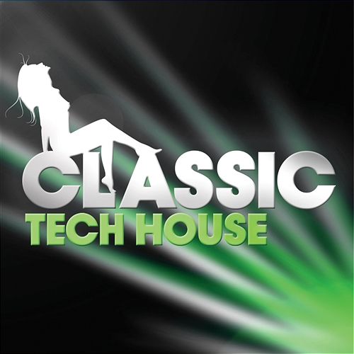 Classic Tech House Various Artists