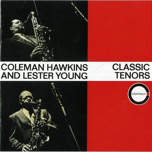 Classic Tenors Coleman Hawkins & Lester Young
