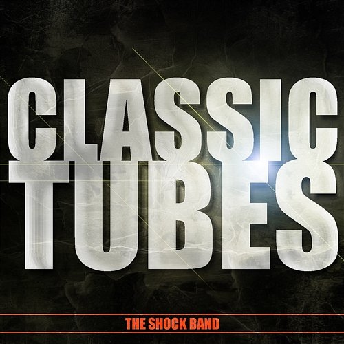 Classic Tubes The Shock Band