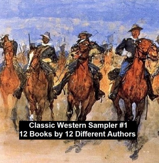 Classic Western Sampler #1: 12 Books by 12 Different Authors Brand Max