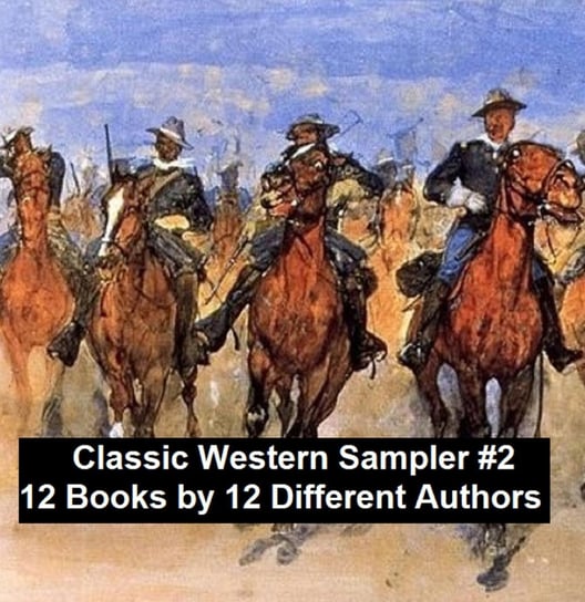 Classic Western Sampler #2: 12 Books by 12 Different Authors Brand Max