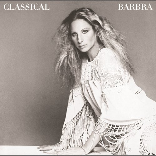 Classical Barbra (Re-Mastered) Barbra Streisand