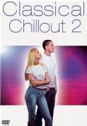 Classical Chillout. Volume 2 Various Artists