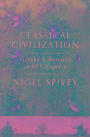 Classical Civilization Spivey Nigel