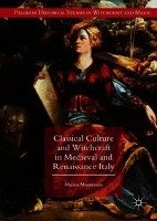 Classical Culture and Witchcraft in Medieval and Renaissance Italy Montesano Marina
