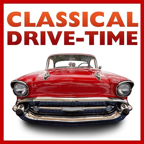 Classical Drivetime Various Artists