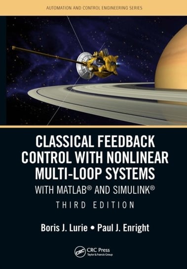 Classical Feedback Control with Nonlinear Multi-Loop Systems: With MATLAB (R) and Simulink (R), Third Edition Opracowanie zbiorowe