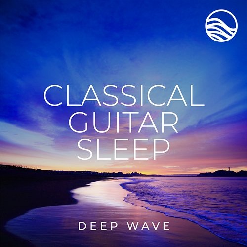 Classical Guitar Sleep Deep Wave