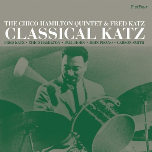 Classical Katz The Chico Hamilton Quintet