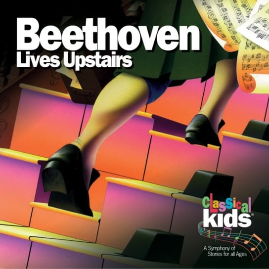 Classical Kids: Beethoven Lives Upstairs The Childrens Group