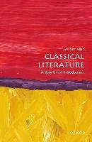 Classical Literature: A Very Short Introduction Allan Colonel William