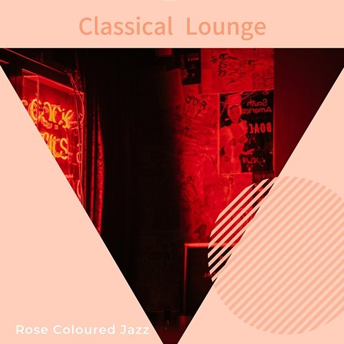 Classical Lounge Rose Colored Jazz