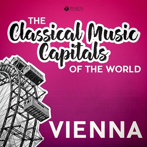 Classical Music Capitals of the World: Vienna Various Artists