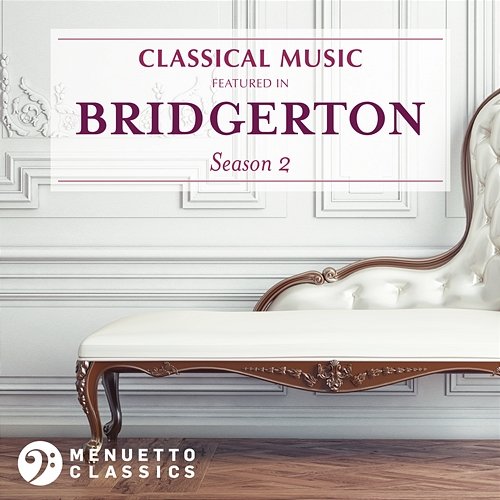 Classical Music featured in Bridgerton (Season 2) Various Artists