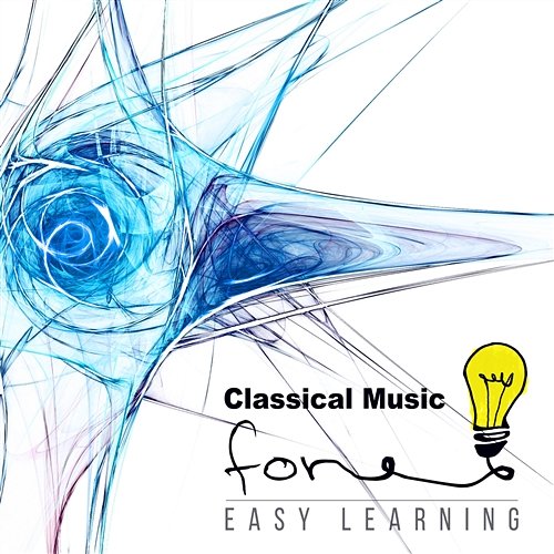 Classical Music for Easy Learning – Essential Pieces to Boost Your Memory, Increase Brain Power & Improve Concentration Stefan Ryterband