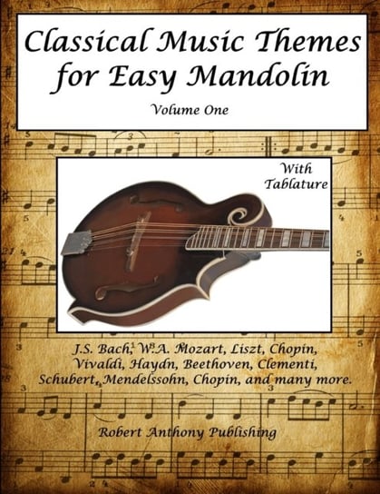 Classical Music Themes for Easy Mandolin Volume One Dr Robert Anthony