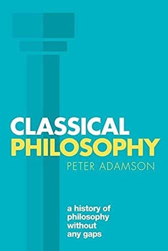 Classical Philosophy Adamson Peter