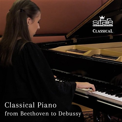 Classical Piano from Beethoven to Debussy Caterina Barontini