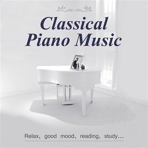 Classical Piano Music - 30 Essential Piano Masterpieces for Relaxing and Good Mood, Music for Reading and Study Eicca Monighetti