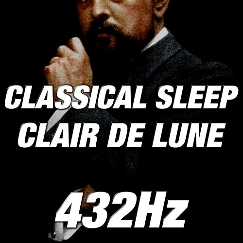 Classical Sleep Claude Debussy - Suite Bergamasque In 432Hz tuning Philipp Eichholzer