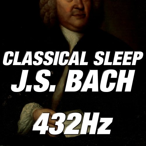 Classical SLEEP Johann Sebastian Bach - Orchestral Suite No. 3 in D-major Philipp Eichholzer