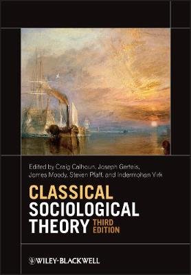 Classical Sociological Theory Calhoun Craig